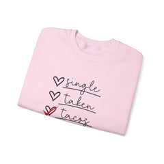 Single, Taken, or Tacos Valentine's Day Heavy Blend™ Crewneck Sweatshirt