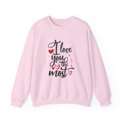 Valentine's Day I love You the Most Heavy Blend™ Crewneck Sweatshirt