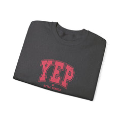 Yep Still Single Valentine's Day Unisex Heavy Blend™ Crewneck Sweatshirt