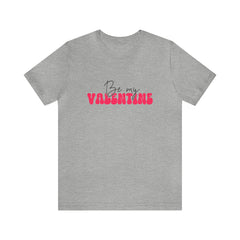 Be My Valentine Jersey Short Sleeve Tee