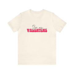 Be My Valentine Jersey Short Sleeve Tee