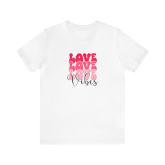 Valentine's Day Love Vibes Short Sleeve Tee Express Delivery available