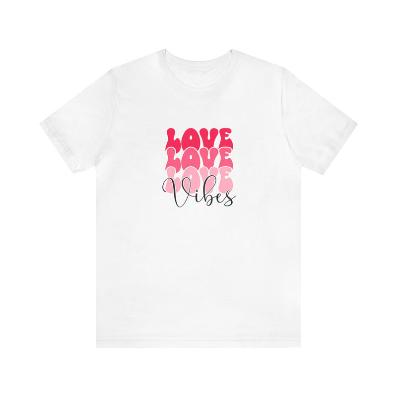 Valentine's Day Love Vibes Short Sleeve Tee Express Delivery available