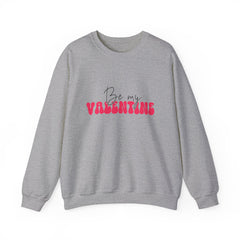 Be My Valentine Sweatshirt