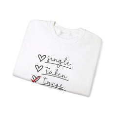 Single, Taken, or Tacos Valentine's Day Heavy Blend™ Crewneck Sweatshirt