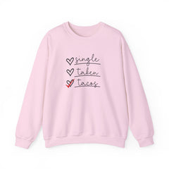 Single, Taken, or Tacos Valentine's Day Heavy Blend™ Crewneck Sweatshirt