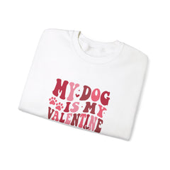 My Dog Is My Valentine Heavy Blend™ Crewneck Sweatshirt