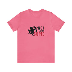 Not Today Cupid Valentine's Day Unisex Jersey Short Sleeve Tee