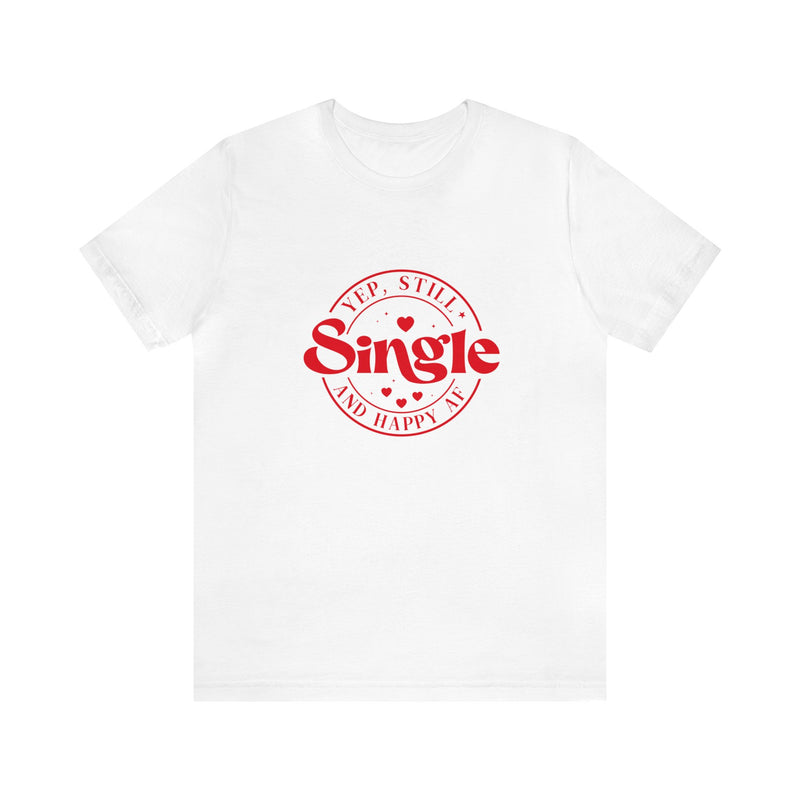 Yep Still Single Valentine's Day T-shirt