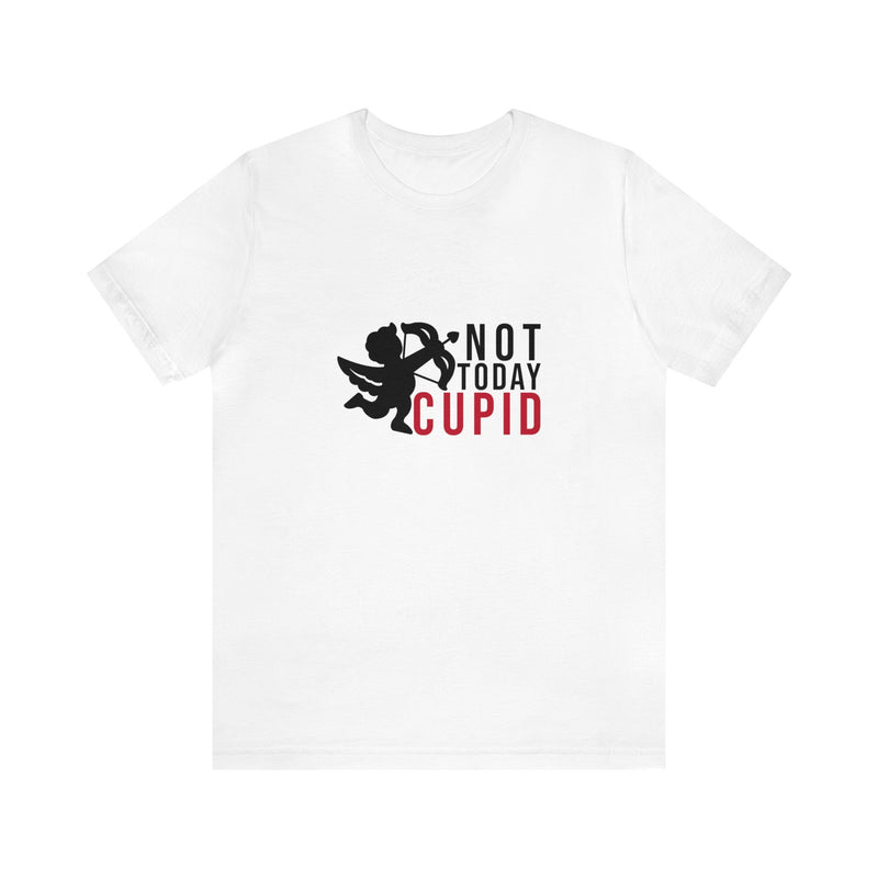 Not Today Cupid Valentine's Day Unisex Jersey Short Sleeve Tee