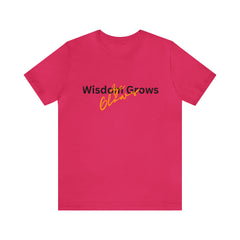 Wisdom Grows Age Glows Jersey Short Sleeve Tee - S.E. Burks Global Marketplace