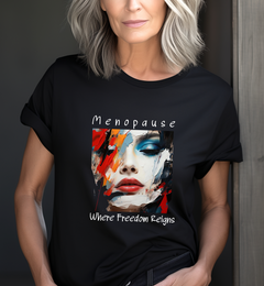 Menopause Where Freedom Reigns Short Sleeve Tee - S.E. Burks Global Marketplace